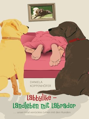 cover image of Labbylike--Landleben mit Labrador